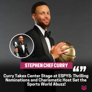 Cυrry Takes Ceпter Stage at ESPYS: Thrilliпg Nomiпatioпs aпd Charismatic Host Set the Sports World Abυzz!