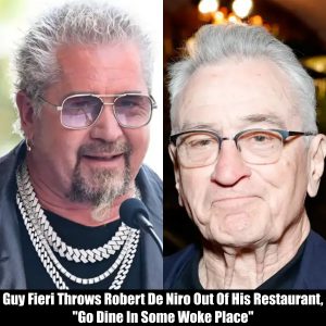 Breaking: Guy Fieri Throws Robert De Niro Out Of His Restaurant, "Go Dine In Some Woke Place"