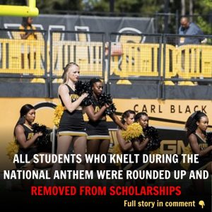 “KNEELING: After the University of Texas, all students who knelt during the national anthem were rounded up and REMOVED FROM SCHOLARSHIPS.”