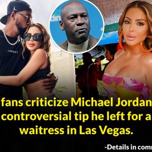 BREAKING NEWS: NBA fans criticize Michael Jordan for the controversial tip he left for a waitress in Las Vegas.